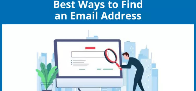 The Best Tools & Ways to Find an Email Address 2023