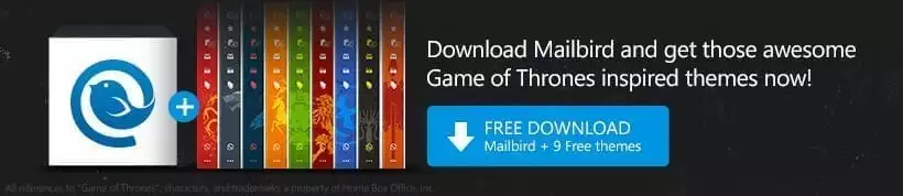 GoT-blog-post-download-mailbird-and-get-game-of-thrones-inspired-themes-end-of-blog-post
