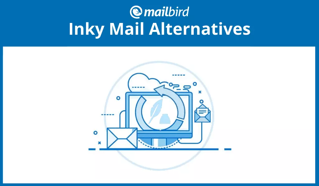 Inky Email Client: Review & Awesome Alternatives