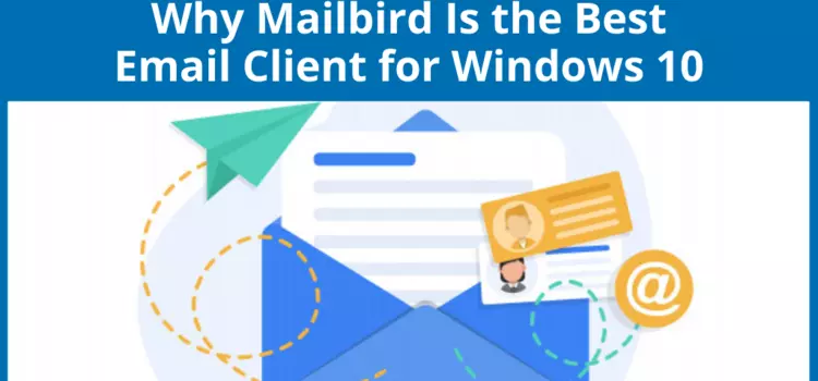 Waarom Mailbird het beste mailprogramma voor Windows 10 is (11 redenen)