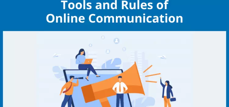 Most Effective Tools and Rules of Online Communication